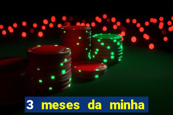 3 meses da minha princesa tumblr